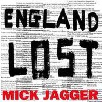 Mick Jagger: England Lost е акуална днес и сега!